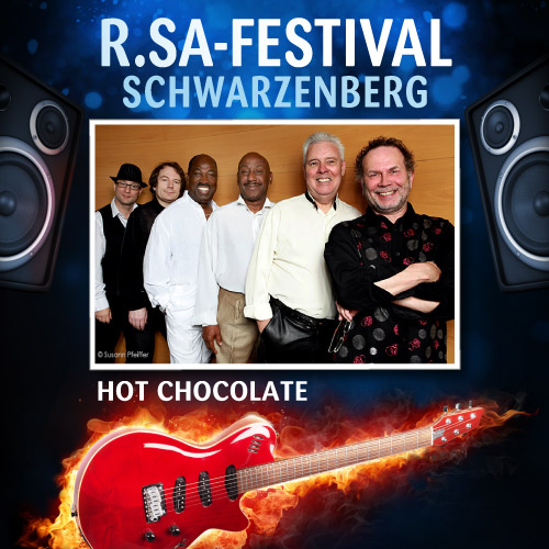 R.SA-Festival mit HOT CHOCOLATE!